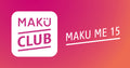 MAKU ME 15